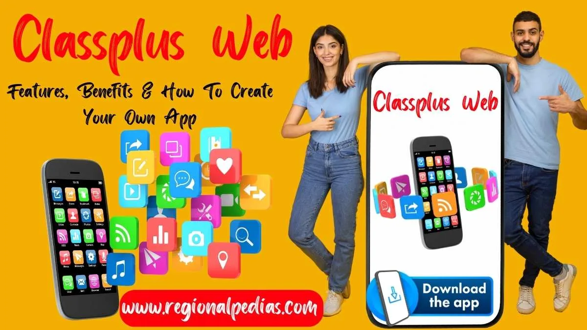Classplus Web: Features, Benefits & How To Create Your Own App