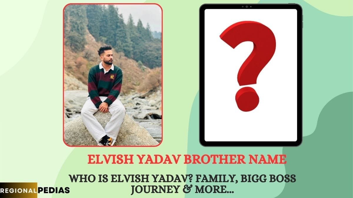 Elvish Yadav Brother Name