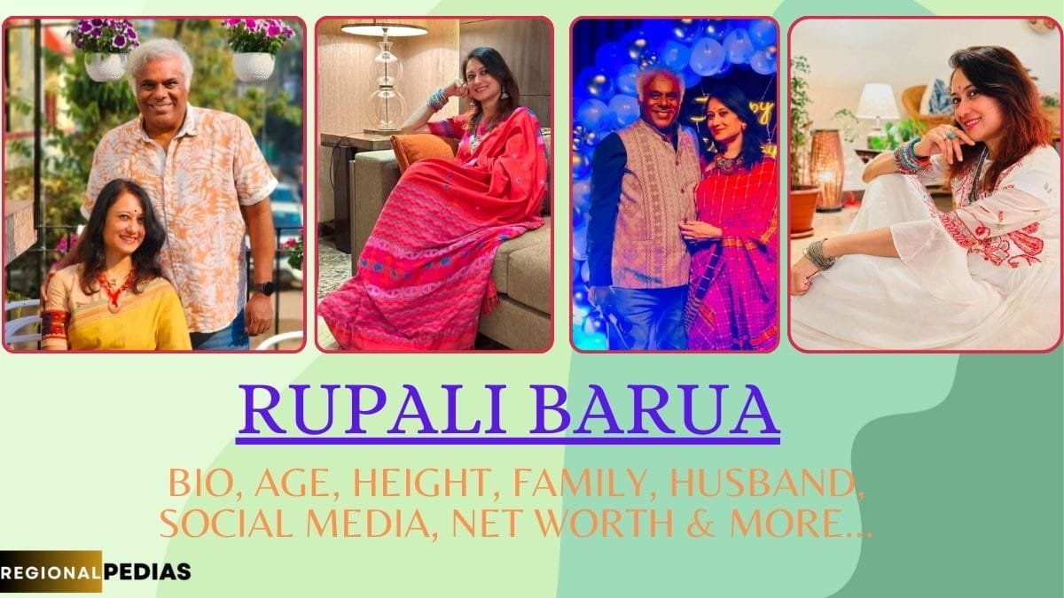Rupali Barua Age, Bio, Height, Family, Husband, Social Media, Net Worth & More…