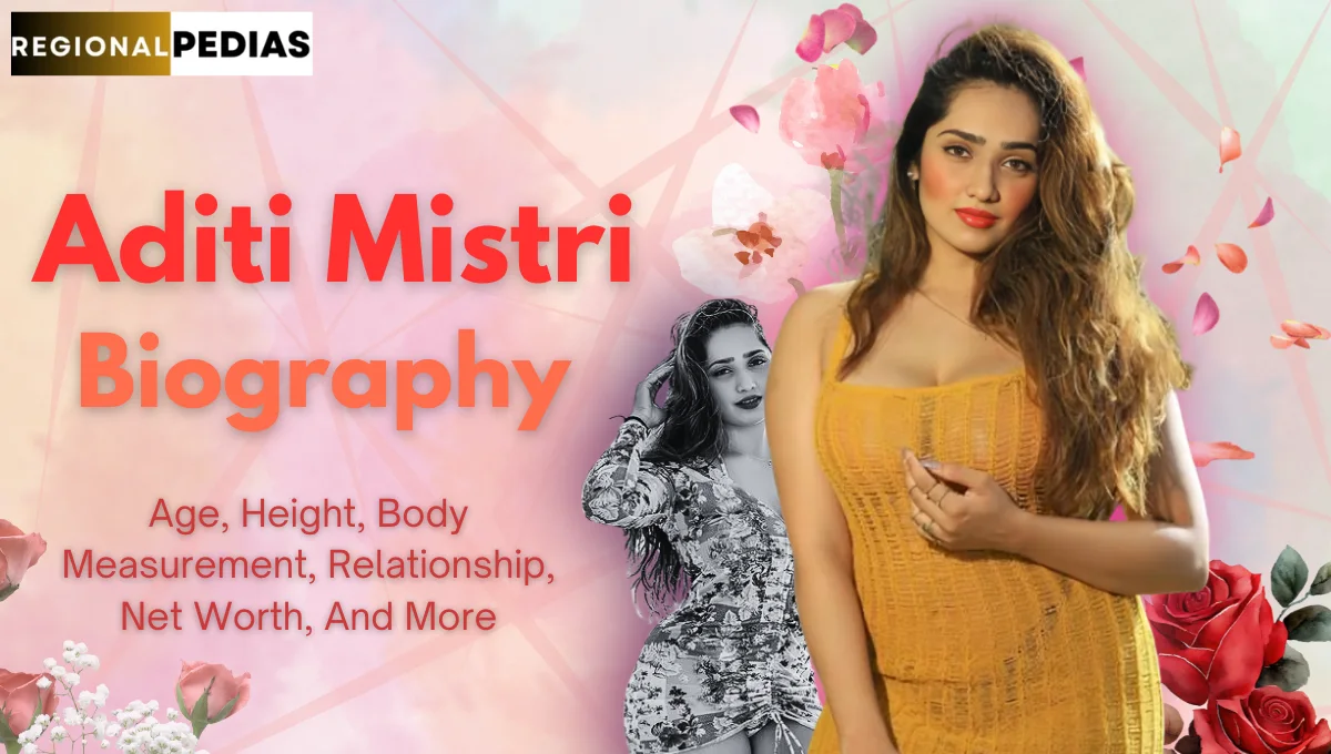 Aditi Mistry Age, Bio, Height, Education, Career, BoyFriend, Social Media, Net Worth & More…