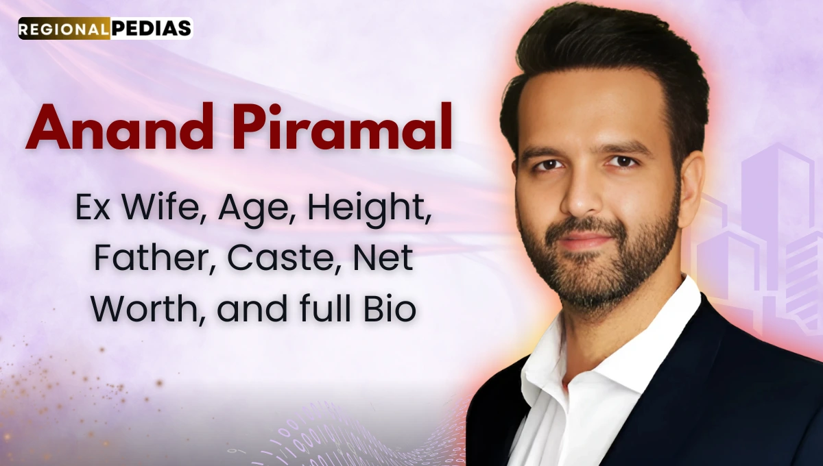 Anand Piramal Ex Wife, Age Gap, Net Worth, Family & Education
