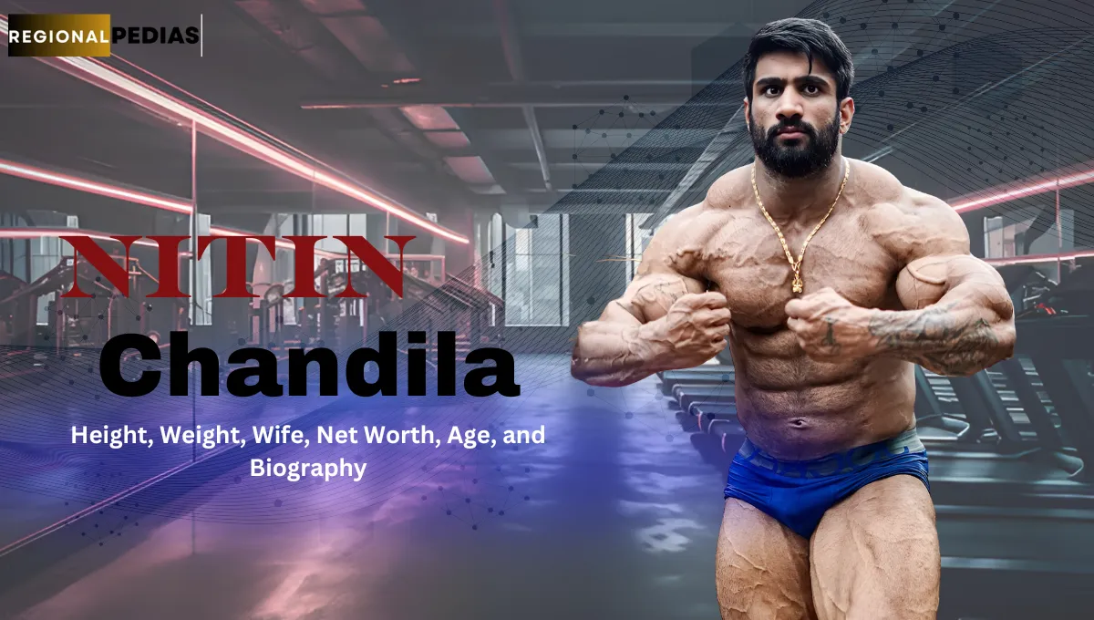 Nitin Chandila Height, Weight, Wife, Net Worth, Age, Biography and Complete Information about India’s Rising Bodybuilding Star from Haryana