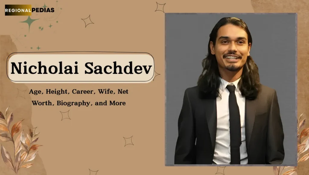 Nicholai Sachdev Age