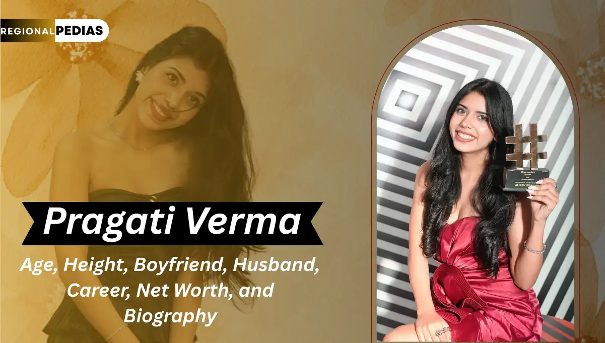 Pragati Verma Age, Height, Net Worth, in 2026: The Complete Biography of the YouTube Star